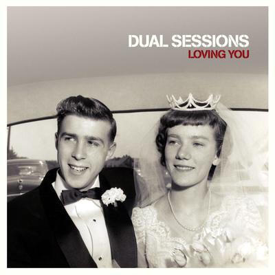 Loving You By Dual Sessions's cover