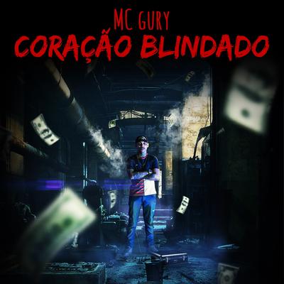 Coração Blindado By MC Gury's cover