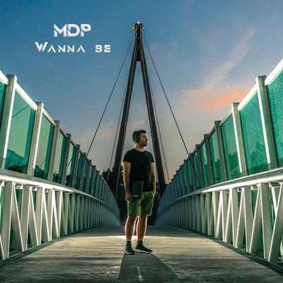 Wanna Be By MDP's cover