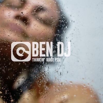 Thinkin' Bout You (Radio Edit) By Ben DJ's cover