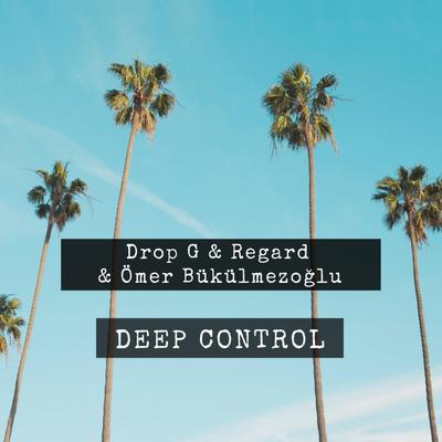 Deep Control By Regard, Drop G, Ömer Bükülmezoğlu's cover