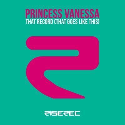 That Record (That Goes Like This) (Noozer + Kurtz Radio Mix) By Princess Vanessa, Noozer + Kurtz's cover