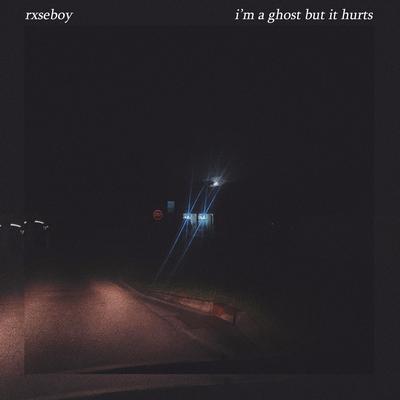 i'm a ghost but it hurts By Rxseboy's cover