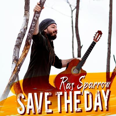 Save the Day By Ras Sparrow's cover