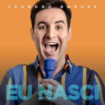 Eu Nasci By Leandro Borges's cover