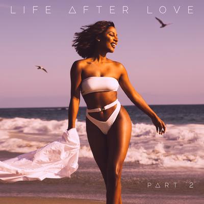 Life After Love, Pt. 2's cover