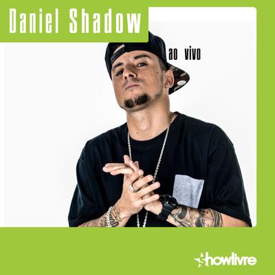 Olha Como Fala (Ao Vivo) By Daniel Shadow, Filipe Ret's cover