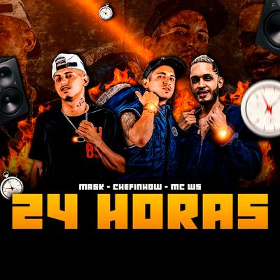 24 Horas By Mc Mask, Mc Ws, Chefinhow's cover