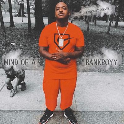 Mind of a Bankboyy's cover
