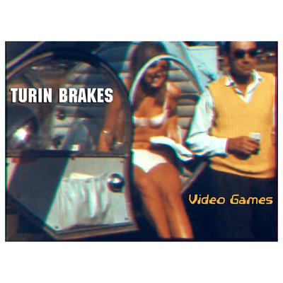 Video Games By Turin Brakes's cover