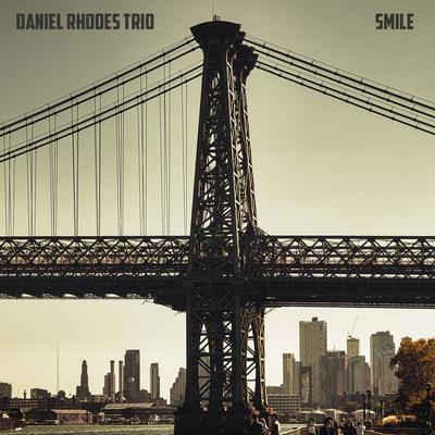 Smile By Daniel Rhodes Trio's cover