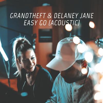 Easy Go (Acoustic) By Grandtheft, Delaney Jane's cover