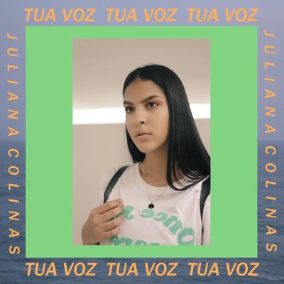 Tua Voz By Juliana Colinas's cover