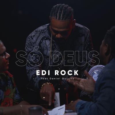 Só Deus By Daniel Quirino, Edi Rock's cover