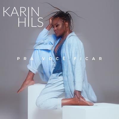 Pra Você Ficar By Karin Hils's cover