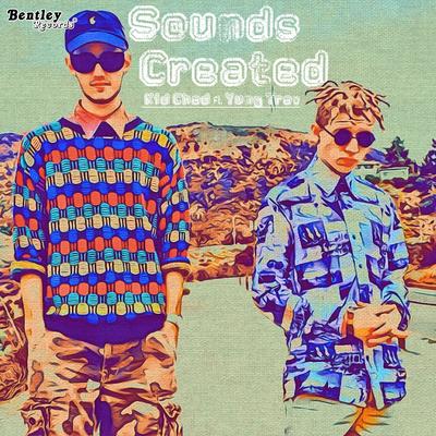 Sounds Created By Kid Chad, Yung Trav's cover