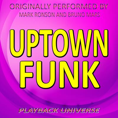 Uptown Funk (Originally Performed by Mark Ronson and Bruno Mars)'s cover