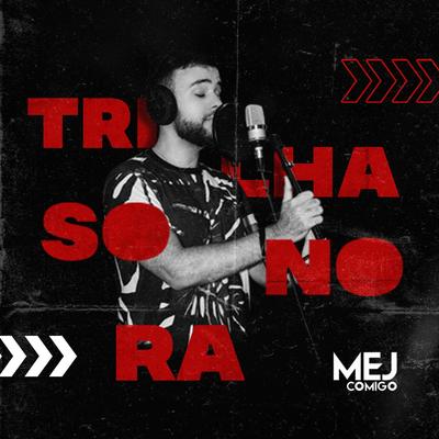 Trilha Sonora By Mej Comigo's cover