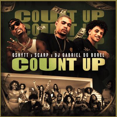 Count Up By Dj Gabriel do Borel, Gshytt, Scarp's cover