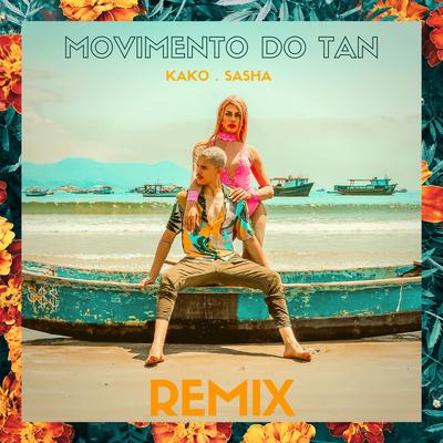 Movimento do Tan (Remix) By Sasha Zimmer, Kako's cover