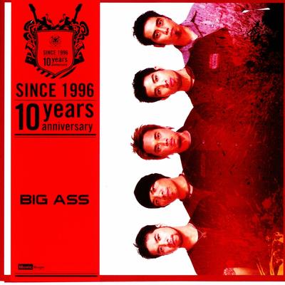 Big Ass: Since 1996 (10 Years Anniversary)'s cover