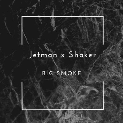 Big Smoke By Shaker, Jetman's cover