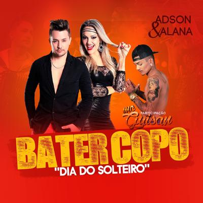 Bater Copo (Ao Vivo) By Adson & Alana, Mc Guisan's cover