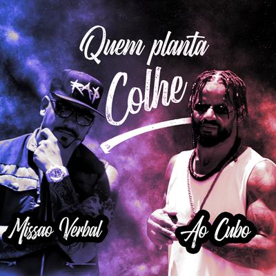 Quem Planta Colhe By Missao verbal, AO Cubo's cover