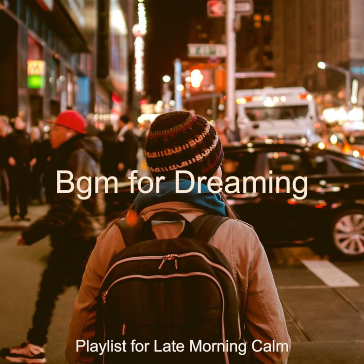 Playlist for Late Morning Calm's avatar image