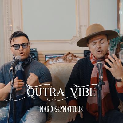 Outra Vibe By Marcos e Matteus's cover