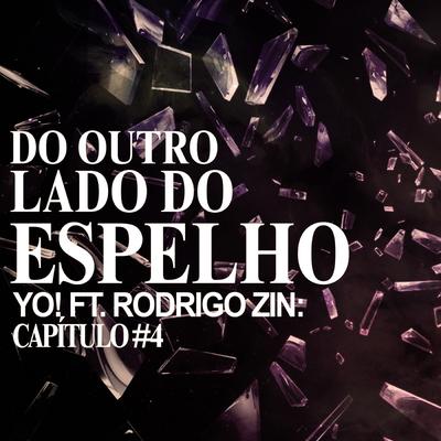 Do Outro Lado do Espelho By Yo!, Rodrigo Zin's cover