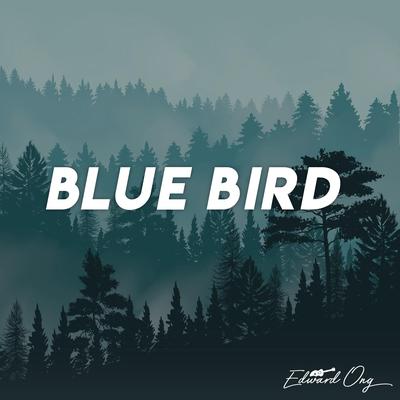 Blue Bird By Edward Ong's cover