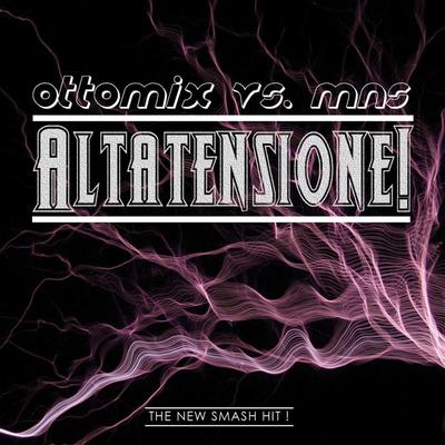 Altatensione (Ottomix vs. DJ MNS) By Ottomix, DJ MNS's cover