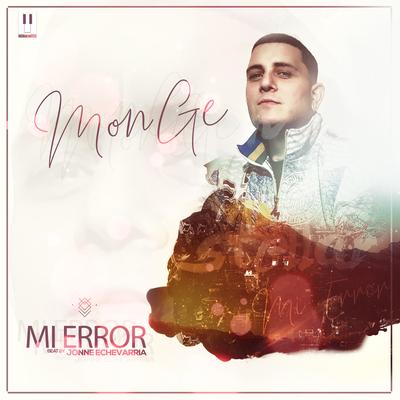 Mi Error By MonGe's cover
