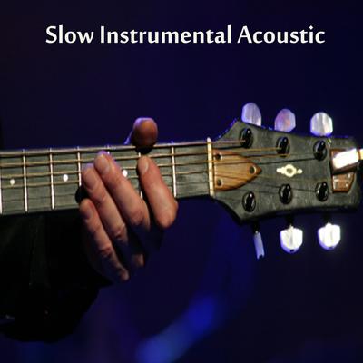 Slow Instrumental Songs: Acoustic Instrumental Songs's cover
