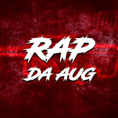 Rap da Aug By BlackSagaro's cover