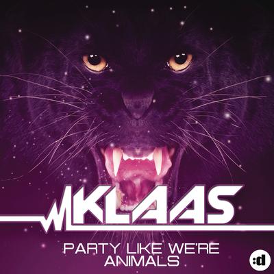 Party Like We're Animals (Extended) By Klaas's cover