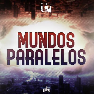 Mundos Paralelos By Trium's cover