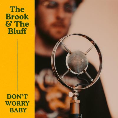 Don't Worry Baby By The Brook & the Bluff's cover