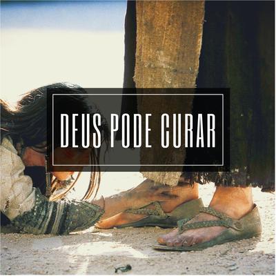 Deus Pode Curar's cover