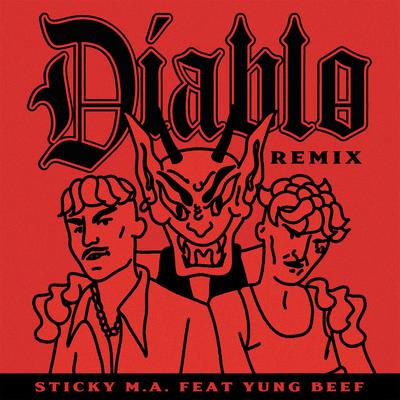 Diablo (Remix) By Sticky M.A., Yung Beef's cover