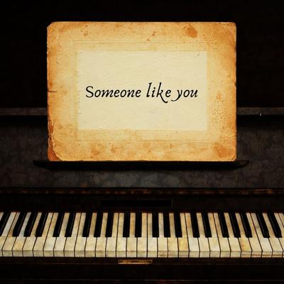 Someone Like You (Piano Version) By Angel Lover's cover