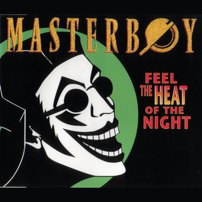 Feel the heat of the night (Free & Independent Mix) By Masterboy's cover