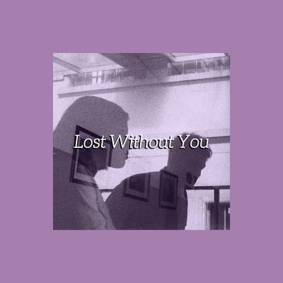 Lost Without You By Zaini, DNAKM's cover