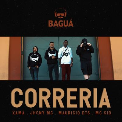 Correria By Xamã, Maurício DTS, Jhony Mc, Sid, Bagua Records's cover