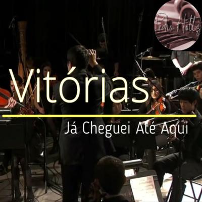 Vitórias: Já Cheguei Até Aqui's cover