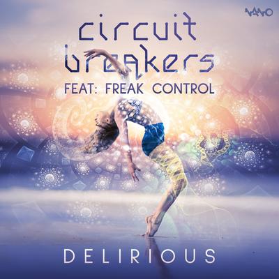 Delirium (Original Mix) By Circuit Breakers's cover