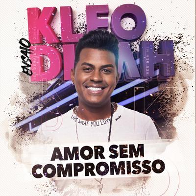 Amor Sem Compromisso By Kleo Dibah's cover