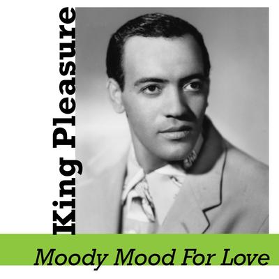 Moody Mood for Love By King Pleasure's cover