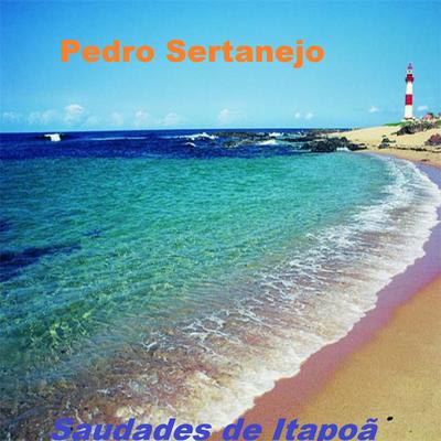 Saudades de Itapoã By Pedro Sertanejo's cover